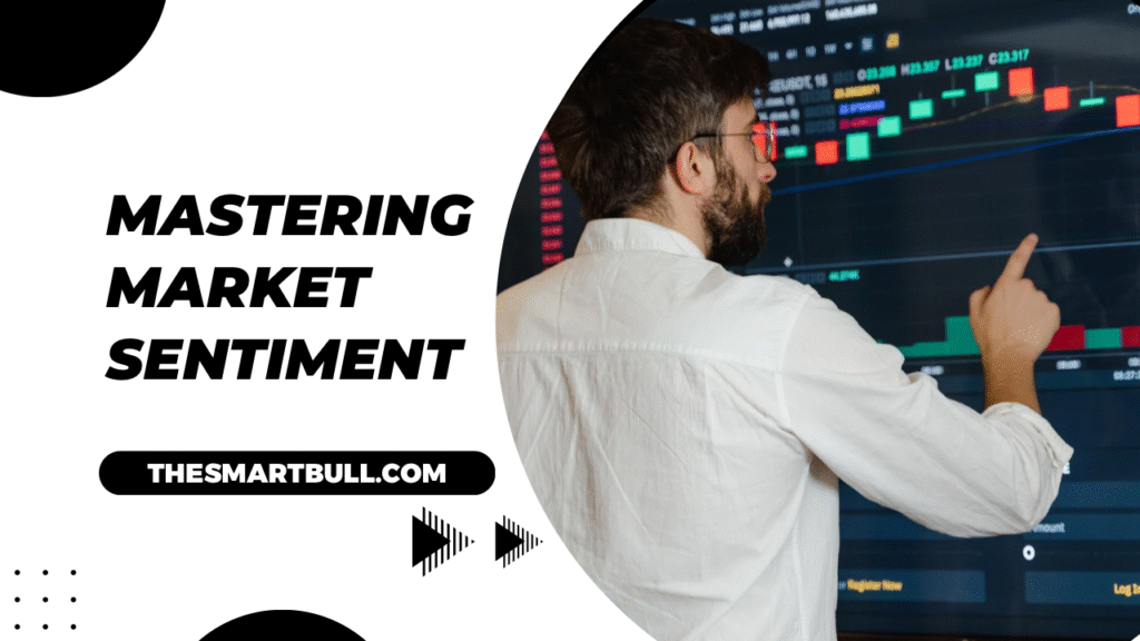 7 Powerful Secrets of Trading Sentiment That Move the Market