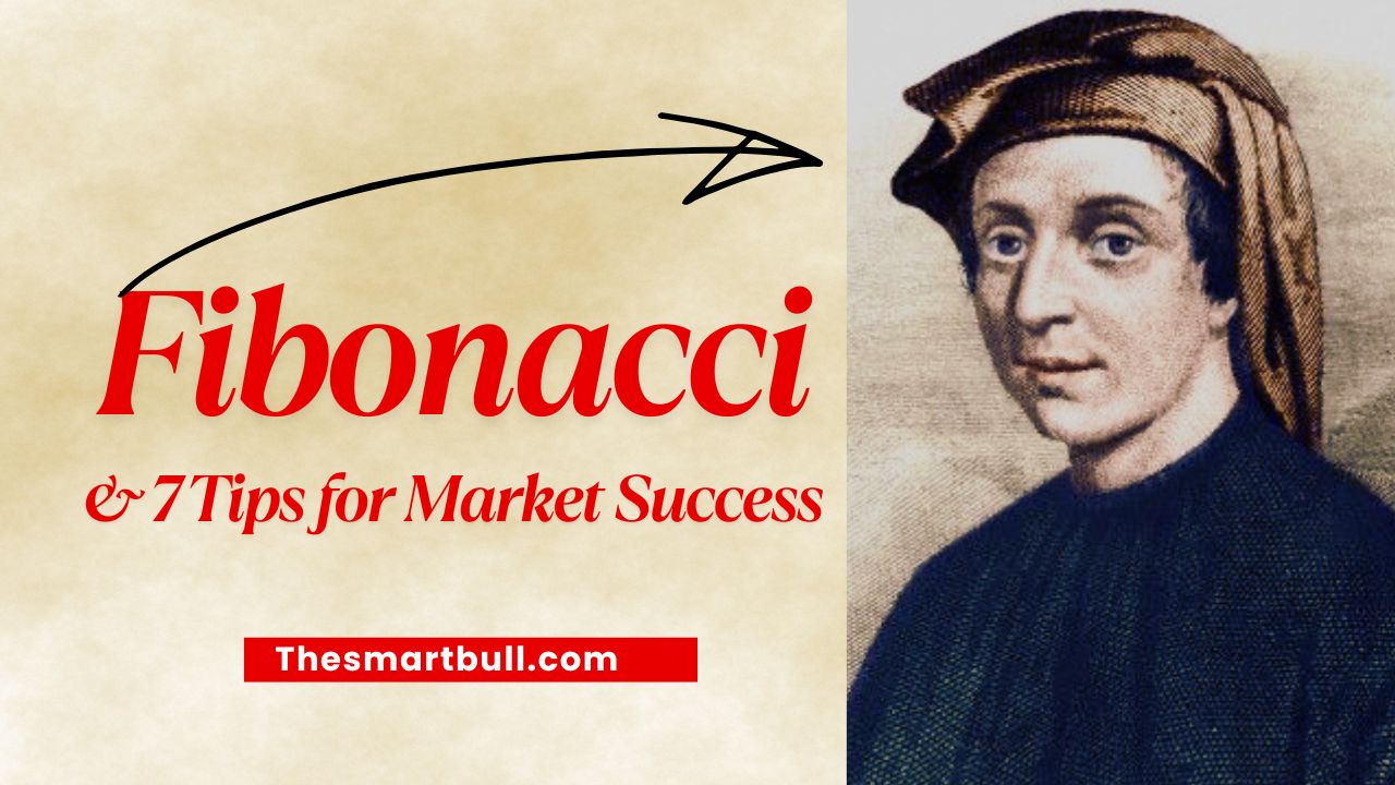Fibonacci & 7 Tips for Market Success